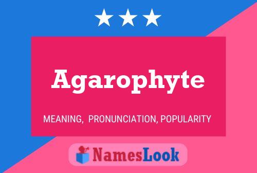 Agarophyte Name Poster