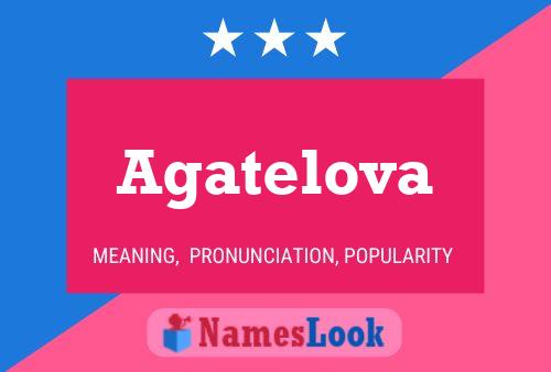 Agatelova Name Poster