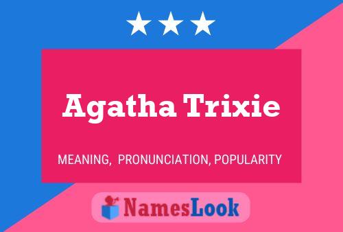 Agatha Trixie Name Poster