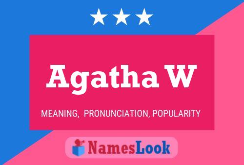 Agatha W Name Poster