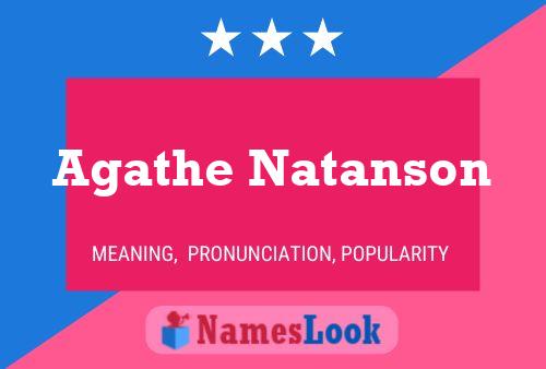 Agathe Natanson Name Poster