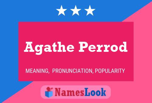 Agathe Perrod Name Poster