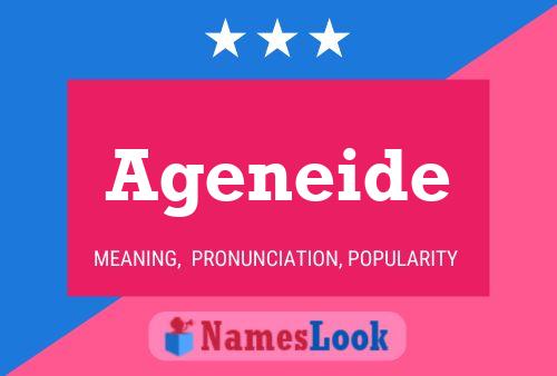 Ageneide Name Poster