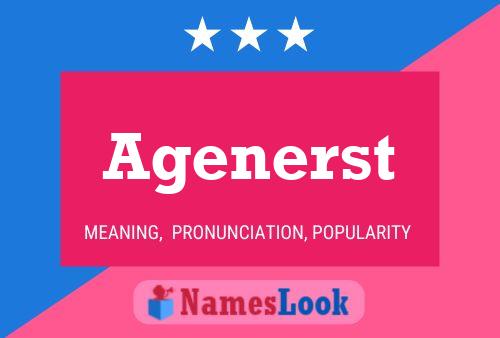 Agenerst Name Poster