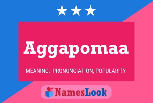 Aggapomaa Name Poster