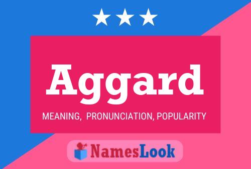 Aggard Name Poster