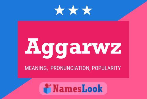 Aggarwz Name Poster