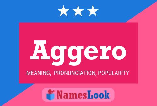 Aggero Name Poster