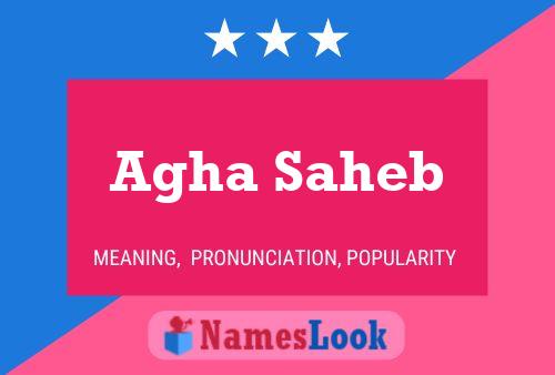 Agha Saheb Name Poster