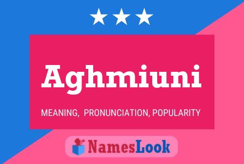 Aghmiuni Name Poster