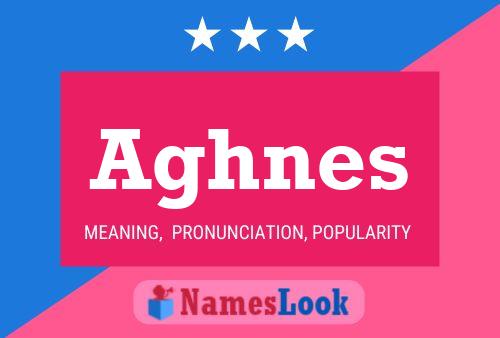 Aghnes Name Poster