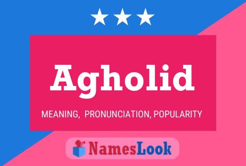 Agholid Name Poster