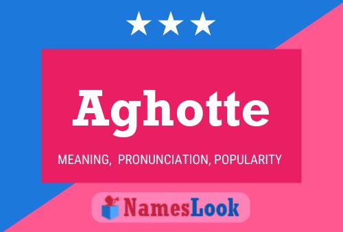 Aghotte Name Poster