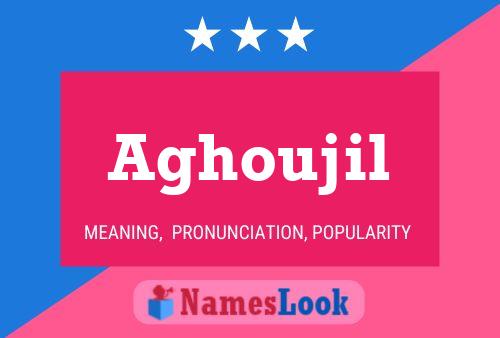 Aghoujil Name Poster