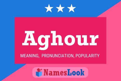 Aghour Name Poster