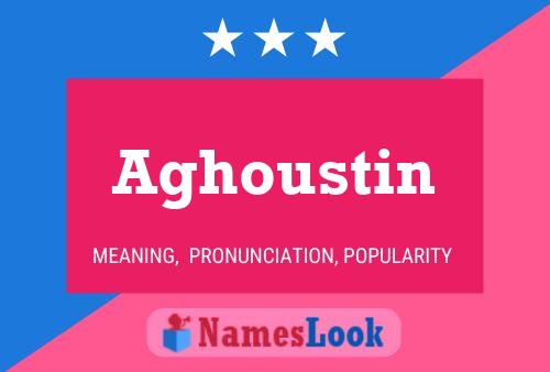 Aghoustin Name Poster