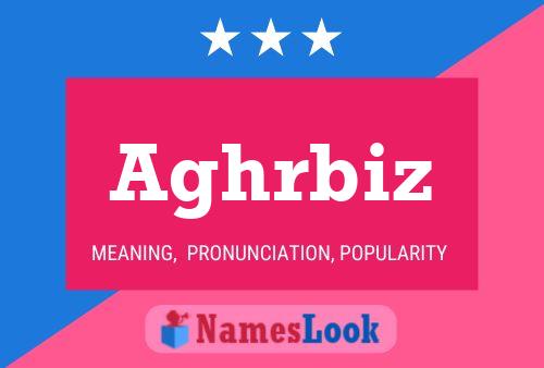 Aghrbiz Name Poster