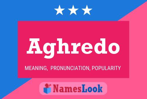 Aghredo Name Poster