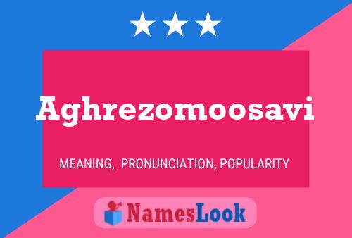 Aghrezomoosavi Name Poster