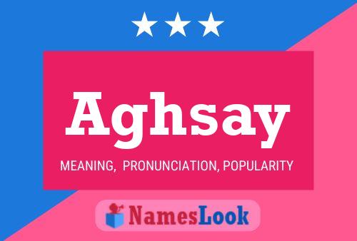 Aghsay Name Poster