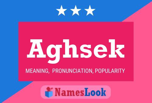 Aghsek Name Poster