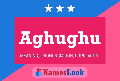 Aghughu Name Poster