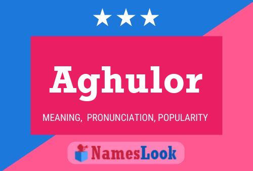 Aghulor Name Poster