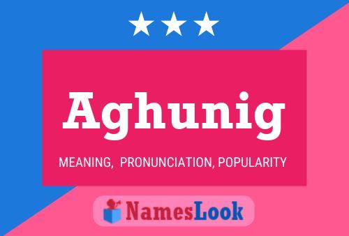 Aghunig Name Poster