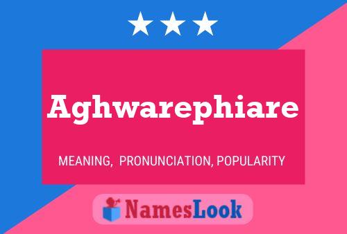 Aghwarephiare Name Poster