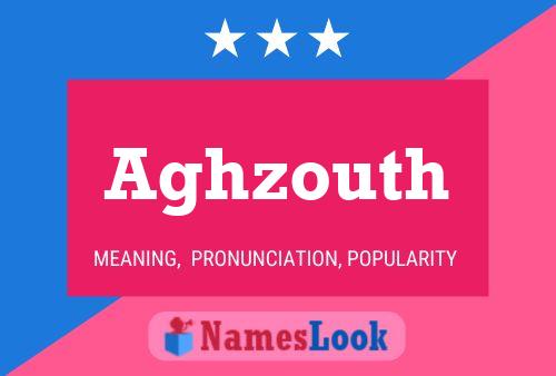 Aghzouth Name Poster