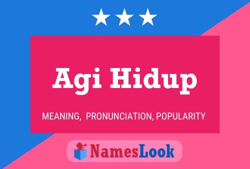 Agi Hidup Name Poster