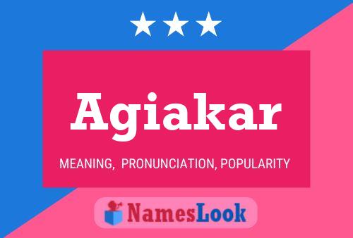 Agiakar Name Poster