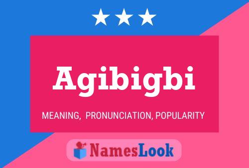 Agibigbi Name Poster