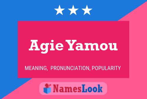 Agie Yamou Name Poster