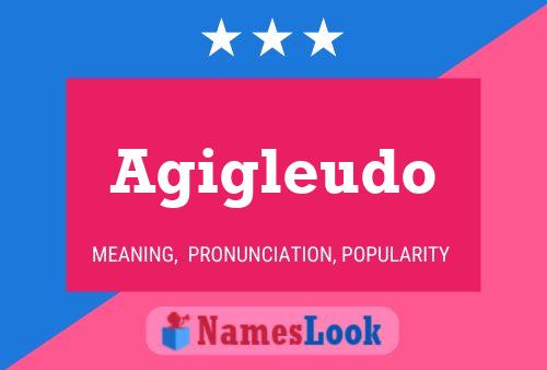 Agigleudo Name Poster