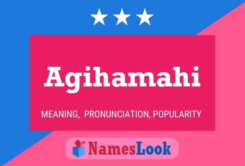 Agihamahi Name Poster