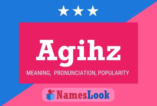 Agihz Name Poster