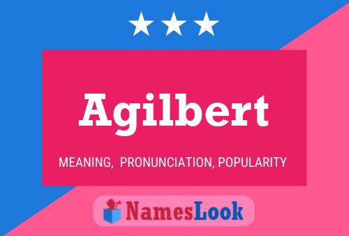 Agilbert Name Poster