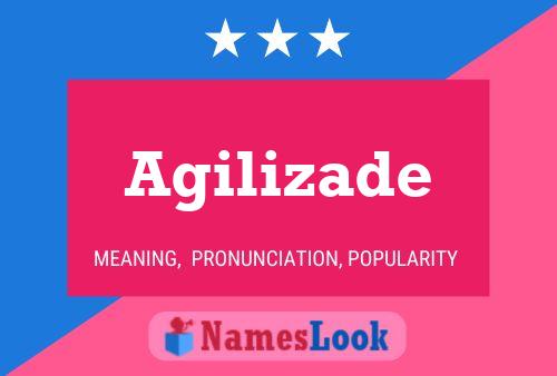 Agilizade Name Poster