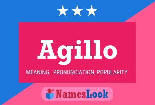 Agillo Name Poster