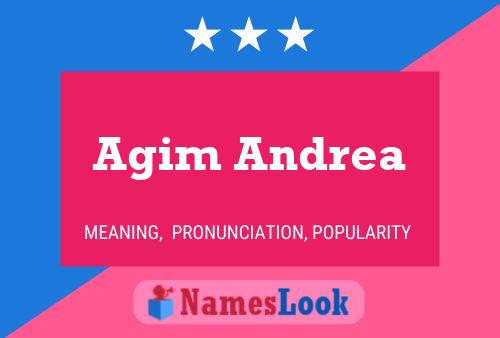 Agim Andrea Name Poster