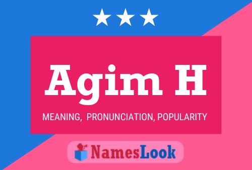 Agim H Name Poster