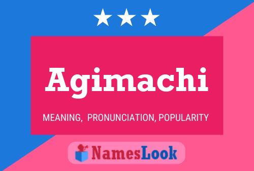 Agimachi Name Poster