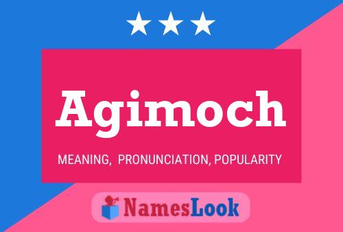 Agimoch Name Poster