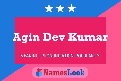 Agin Dev Kumar Name Poster