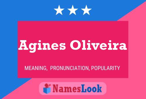 Agines Oliveira Name Poster