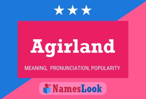 Agirland Name Poster