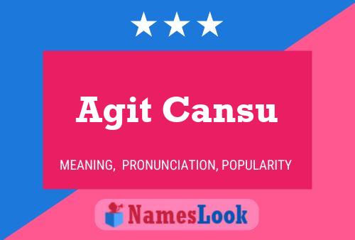 Agit Cansu Name Poster