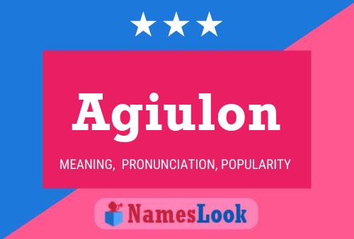 Agiulon Name Poster