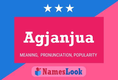 Agjanjua Name Poster